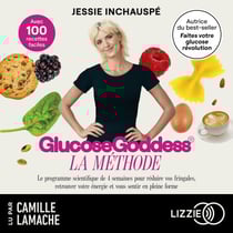 La Méthode Glucose Goddess - Le programme scientifique de 4 semaines pour réduire vos fringales, retrouver votre énergie et vous sentir en pleine forme