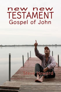New New Testament Gospel of John - Books of New New Testament, #4