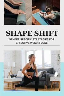 Shape Shift: Gender-Specific Strategies for Effective Weight Loss