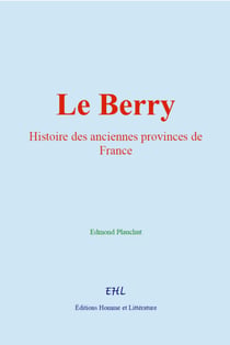 Le Berry - Histoire des anciennes provinces de France