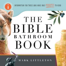 The Bible Bathroom Book - Information for Those Who Have Only Minutes to Read