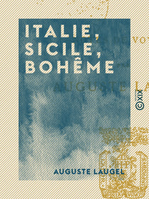 Italie, Sicile, Bohême - Notes de voyage