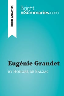 Eugénie Grandet by Honoré de Balzac (Book Analysis) - Detailed Summary, Analysis and Reading Guide