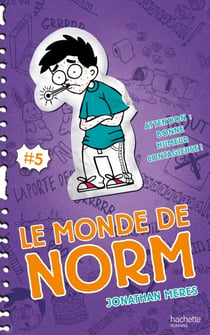Le Monde de Norm - Tome 5 - Attention : bonne humeur contagieuse !