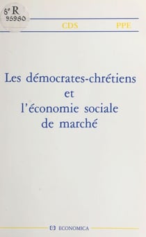 Les démocrates-chrétiens et l'économie sociale de marché - Colloque, 29-30 septembre1986