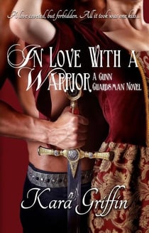 In Love With A Warrior - Gunn Guardsman, #4