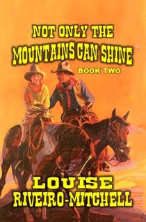 Not Only the Mountains Can Shine - The Land of The Shinning Mountain, #2