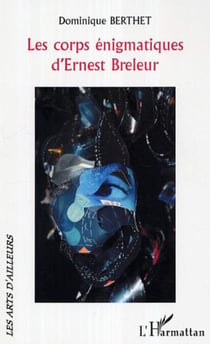 Les corps énigmatiques d'Ernest Breleur