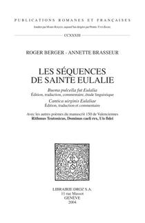 Les Séquences de Sainte Eulalie : "Buona pulcella fut Eulalia" (Edition, traduction, commentaire, ...
