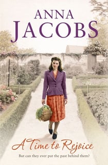 A Time to Rejoice - Book Three in the the gripping, uplifting Rivenshaw Saga set at the close of World War Two