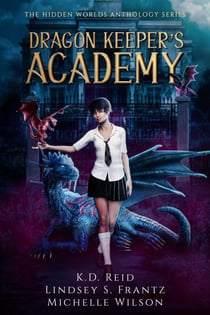 Dragon Keeper's Academy - Hidden Worlds, #2