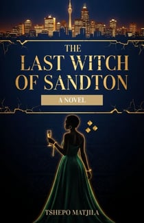 The Last Witch of Sandton