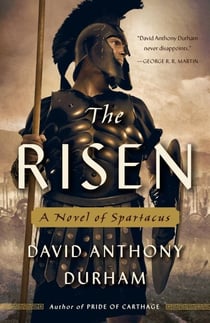 The Risen - A Novel of Spartacus