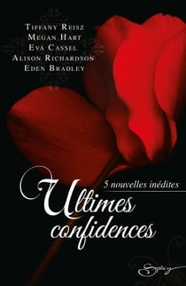 Ultimes confidences - 5 nouvelles inédites