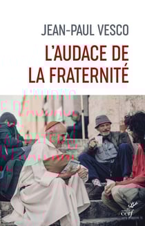 L'audace de la fraternité