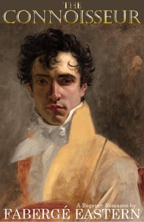 The Connoisseur: A Clean Regency Romance of Wit, Scandal & Daring Rescue