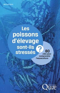 Les poissons d'élevage sont-ils stressés ? - 80 clés pour comprendre l'aquaculture