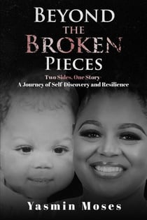 Beyond the Broken Pieces