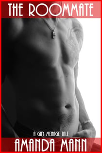 The Roommate: A Gay Menage Tale - Hard and Rough, #4