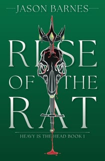 Rise Of The Rat - Heavy Is The Head, #1