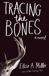 Tracing the Bones - A Novel