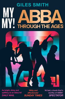 My My! - ABBA Through the Ages