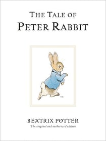 The Tale of Peter Rabbit - Rediscover the classic children's tale