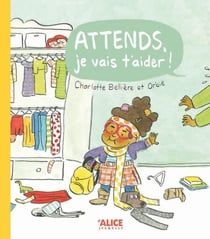 Attends, je vais t’aider !