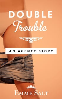 An Agency Story: Double Trouble - Agency Stories