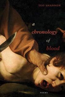 a chronology of blood - poems