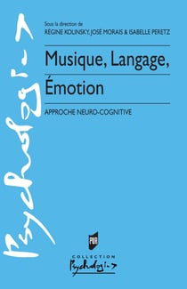 Musique, langage, émotion - Approche neuro-cognitive