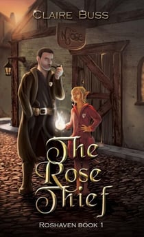 The Rose Thief - Roshaven, #3