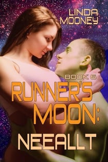 Runner's Moon: Neeallt - The Runner's Moon Series, #6
