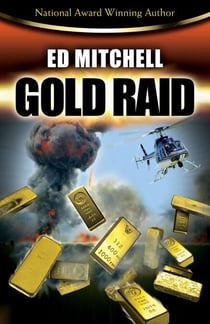 Gold Raid - The Gold Lust Series, #2