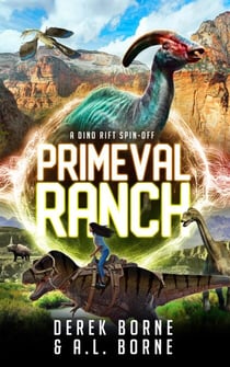 Primeval Ranch - The Dino-Rift Series, #3