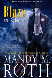 Blaze of Glory - Prospect Springs Shifters, #1