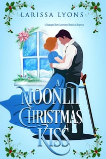 A Moonlit Christmas Kiss - Regency Christmas Kisses, #3