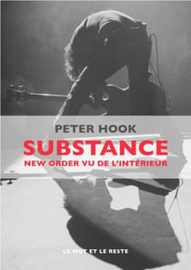 Substance - New Order vu de l'intérieur