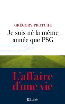 Je suis né la même année que PSG
