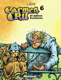 Carmen Cru - Tome 6 - et autres histoires