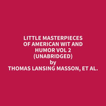 Little Masterpieces of American Wit and Humor Vol 2 (Unabridged)