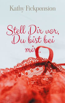 Stell Dir vor, Du bist bei mir.. - Impulse zur sinnlichen Resonanz