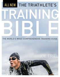 The Triathlete's Training Bible - The World's Most Comprehensive Training Guide, 4th Ed.