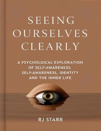 Seeing Ourselves Clearly