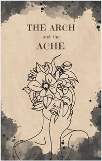 The Arch and the Ache