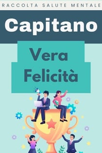 Vera Felicità - Raccolta Salute Mentale, #9