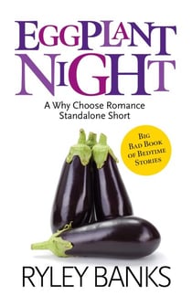 Eggplant Night: A Why Choose Romance Standalone - Big Bad Book of Bedtime Stories, #1