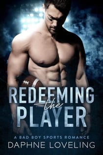 Redeeming the Player - Springville Rockets Sports Romance, #1
