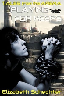 Playing for Keeps - Tales from the Arena