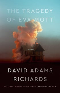 The Tragedy of Eva Mott - A Novel
